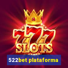 522bet plataforma